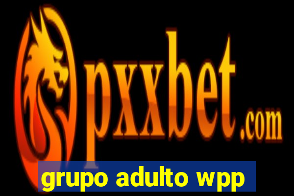 grupo adulto wpp